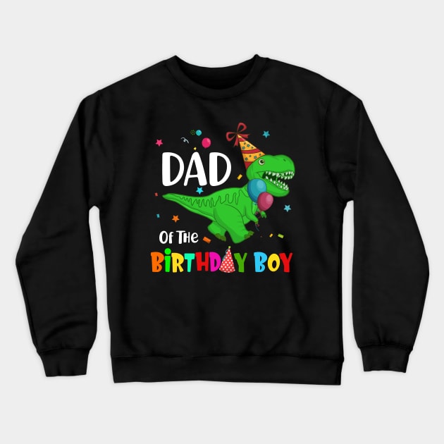 Dad Of The Birthday Boy Dinosaur Party Crewneck Sweatshirt by neonatalnurse